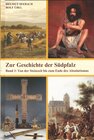Buchcover Zur Geschichte der Südpfalz / Von der Steinzeit bis zum Ende des Absolutismus