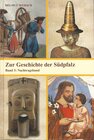 Buchcover Zur Geschichte der Südpfalz / Nachtragsband