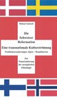 Buchcover Die Schweizer Reformation. Eine transnationale Kulturströmung