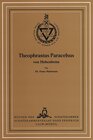Buchcover Theophrastus Paracelsus von Hohenheim. Enthaltend Theophrastus Paracelsus als Mystiker, Grundriss der Lehren des... Para