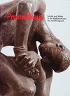 Buchcover Prometheus, Schuld und Sühne in der Bildhauerkunst der Nachkriegszeit