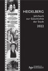 Buchcover Heidelberg. Jahrbuch zur Geschichte der Stadt / Heidelberg, Jahrbuch zur Geschichte der Stadt, Jg. 2022