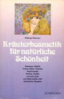Buchcover Kräuterkosmetik für natürliche Schönheit