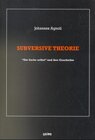 Buchcover Gesammelte Schriften / Subversive Theorie