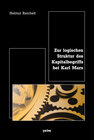 Buchcover Zur logischen Struktur des Kapitalbegriffs bei Karl Marx