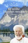 Buchcover Er wollte Hundert werden