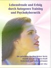 Buchcover Lebensfreude und Erfolg durch Autogenes Training und Psychokybernetik