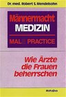 Buchcover Männermacht Medizin - Mal(e) Practice