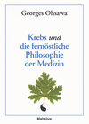 Buchcover Krebs und die fernöstliche Philosophie der Medizin