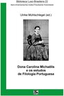 Buchcover Dona Carolina Michaelis e os estudos de Filologia Portuguesa