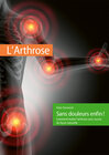 Buchcover L’Arthrose – Sans douleurs enfin!