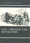 Buchcover 1848 - Provinz und Revolution