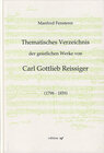 Buchcover Thematisches Verzeichnis der geistlichen Werke von Carl Gottlieb Reissiger (1798-1859)