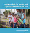 Buchcover Landwirtschaft für Kinder und Jugendliche erlebbar machen