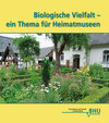 Buchcover Biologische Vielfalt - ein Thema für Heimatmuseen
