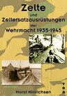Buchcover Zelte und Zeltersatzausrüstungen der Wehrmacht 1939-1945