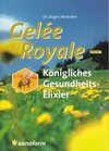 Buchcover Gelée Royale - Königliches Gesundheits-Elixier