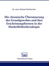 Buchcover Die chronische Übersäuerung des Grundgewebes und ihre Erscheinungsformen in der Dunkelfeldmikroskopie