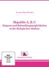 Buchcover Hepatitis A, B, C Diagnose und Behandlungsmöglichkeiten in der Biologischen Medizin