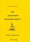 Buchcover Die zerbrochene Tannenbaumspitze
