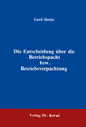 Buchcover Die Entscheidung über die Betriebspacht beziehungsweise Betriebsverpachtung