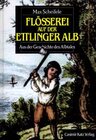 Buchcover Flösserei auf der Ettlinger Alb