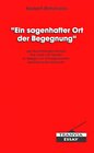 Buchcover Ein sagenhafter Ort der Begegnung
