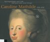 Buchcover Von Kopenhagen nach Celle. Das kurze Leben einer Königin Caroline Mathilde 1751-1775