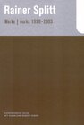 Buchcover Rainer Splitt Werke / works 1990-2003
