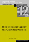 Buchcover Franz-Fischer-Jahrbücher für Philosophie und Pädagogik / Wechselseitigkeit als Grenzerfahrung