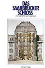 Buchcover Das Saarbrücker Schloss