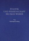 Buchcover Politik und Wissenschaft bei Max Weber