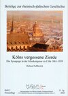 Buchcover Kölns vergessene Zierde
