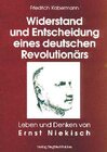 Buchcover Ernst Niekisch. Widerstand und Entscheidung eines deutschen Revolutionärs