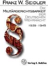 Buchcover Die Militärgerichtsbarkeit der Deutschen Wehrmacht