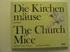 Buchcover Die Kirchenmäuse geflügelt /The Church Mice Spread Their Wings