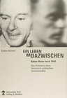 Buchcover Ein Leben im Dazwischen - Klaus Mann nach 1945