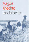 Buchcover Mägde, Knechte, Landarbeiter