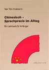 Buchcover Chinesisch - Sprachpraxis im Alltag. Ein Lehrbuch für Anfänger und...