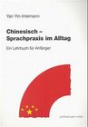 Buchcover Chinesisch - Sprachpraxis im Alltag. Ein Lehrbuch für Anfänger und...