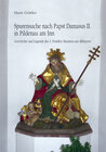 Buchcover Spurensuche nach Papst Damasus II. in Pildenau am Inn
