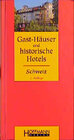 Buchcover Gast-Häuser und historische Hotels Schweiz