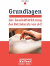 Buchcover Grundlagen der Geschäftsführung des Betriebsrats von A - Z