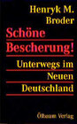 Buchcover Schöne Bescherung - Unterwegs im Neuen Deutschland