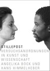 Buchcover Stille Post. Versuchsanordnungen in Kunst und Wissenschaft - Angelika Böck und Hans Himmelheber