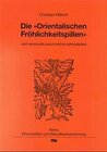 Buchcover Die "Orientalischen Fröhlichkeitspillen" und verwandte psychoaktive Aphrodisiaka