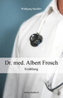 Buchcover Dr. med. Albert Frosch