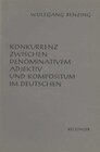 Buchcover Konkurrenz zwischen denominativem Adjektiv und Kompositum im Deutschen