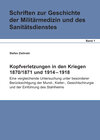 Buchcover Kopfverletzungen in den Kriegen 1870/71 und 1914 - 18