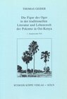 Buchcover Die Figur des Oger in der traditionellen Literatur und Lebenswelt der Pokomo in Ost-Kenya